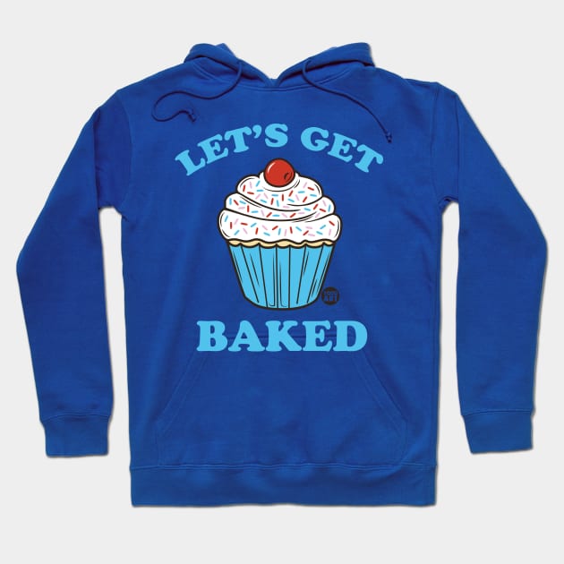 GET BAKED Hoodie by toddgoldmanart